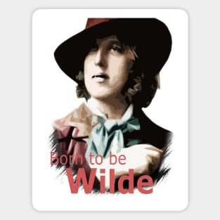 Born To Be - Oscar Wilde Magnet